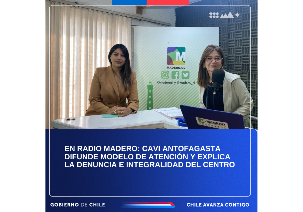 En Radio Madero: CAVI Antofagasta Difunde Modelo De Atención y Explica La Denuncia e Integralidad del Centro